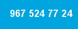 967 524 77 24 967 524 77 24